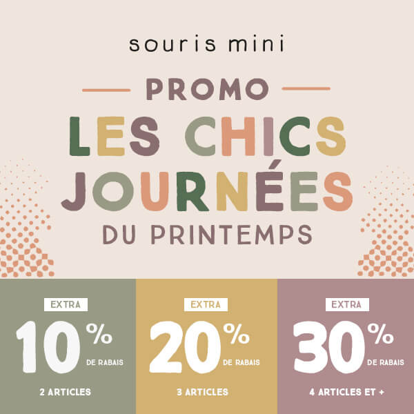 La promotion des CHICS JOURNÉES DU PRINTEMPS est lancée chez Souris Mini! icon