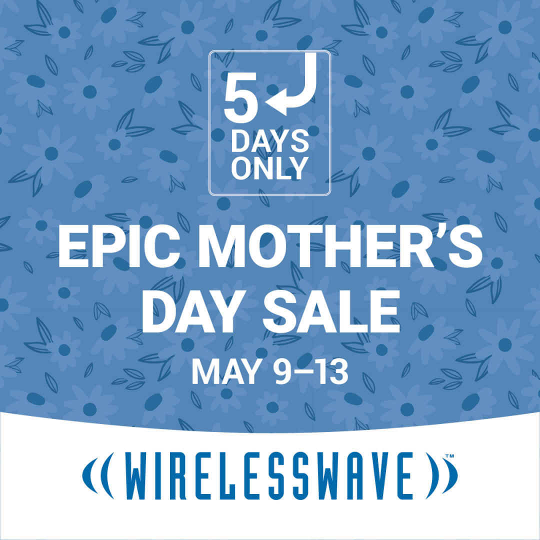 WIRELESSWAVE – The Epic Mother&rsquo;s Day Sale is this weekend only icon
